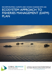 Guidelines: Incorporating Climate and Ocean Change into an Ecosystem Approach to Fisheries Management (EAFM) Plan Guidelines: Incorporating Climate and Ocean Change into an Ecosystem Approach to Fisheries Management (EAFM) Plan