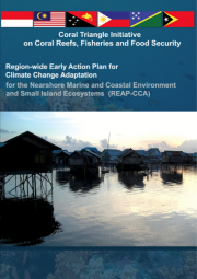 Action Plan: CTI-CFF Region-wide Early Action Plan for Climate Change Adaptation (REAP-CCA), October 2011 Action Plan: CTI-CFF Region-wide Early Action Plan for Climate Change Adaptation (REAP-CCA), October 2011